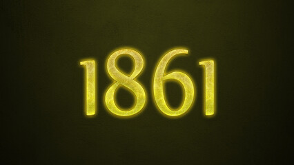 Neon glowing yellow number of 1861 on dark background.	
