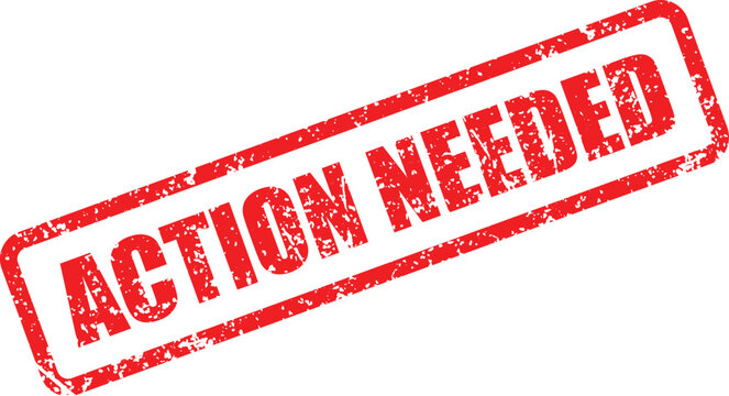 An 'Action Needed' message is displayed in a grungy, distressed rectangular rubber stamp effect on white