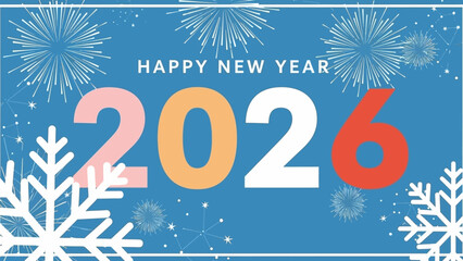 Colorful 2026 Happy New Year greeting card with fireworks and snowflakes on a blue background. Vector illustration for celebration