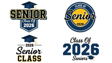 A collection of four Senior Class of 2026 graphic emblems with graduation caps. Vector logos for high school or college graduates