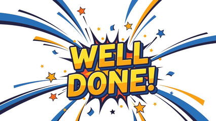 Vibrant Well Done Celebration with Bursting Star Accents.