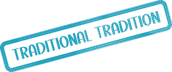 Classic blue textured stamp displaying Traditional Tradition for highlighting cultural heritage and customs