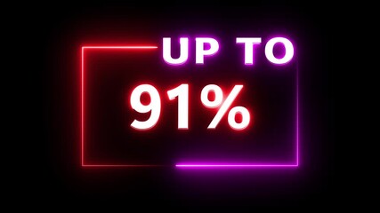 Neon up to 91% sale animation. Neon discount percent offer animation.  Sale percentage number.