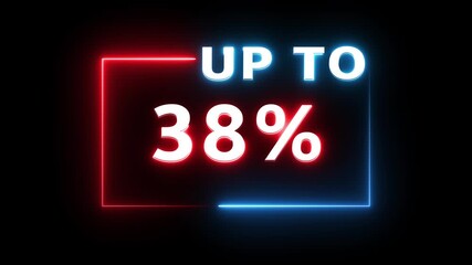 Neon up to 38% sale animation. Neon discount percent offer animation.  Sale percentage number.