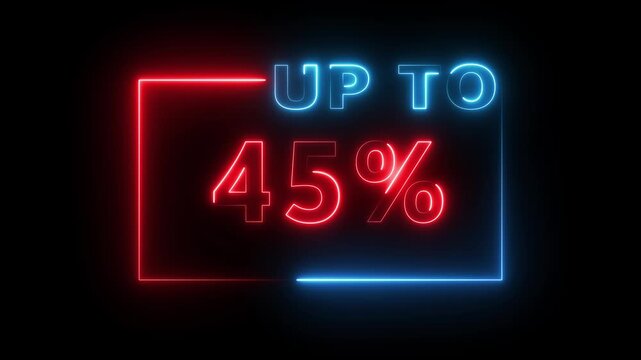 Neon up to 45% sale animation. Neon discount percent offer animation.  Sale percentage number.