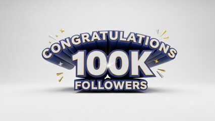 Congratulations 100K followers a 3D render with blue and gold perfect for social media milestone announcements and digital marketing