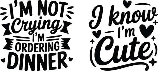 Funny quote designs for apparel or social media marketing campaigns