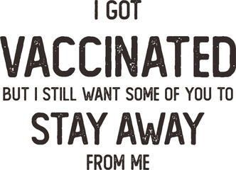 i got vaccinated but i still want some of you to stay away from me on Cool