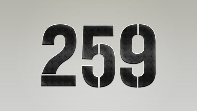 3D Bold metal number 259 on silver background.