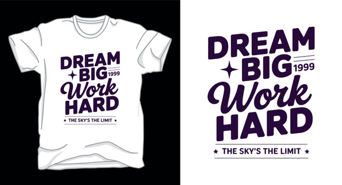 Naklejki Dream big work hard graphic vector art t-shirt design print template