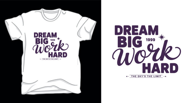 Naklejki Dream big work hard graphic vector art t-shirt design print template