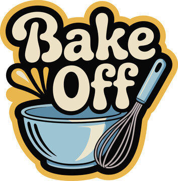 Bake Off Competition Fun Retro Vector Illustration with Baking Bowl and Whisk for Pastry Lovers