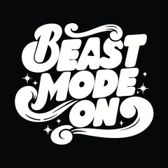 Motivational beast mode on text design with whimsical stars and grunge texture on a black background for inspiring projects