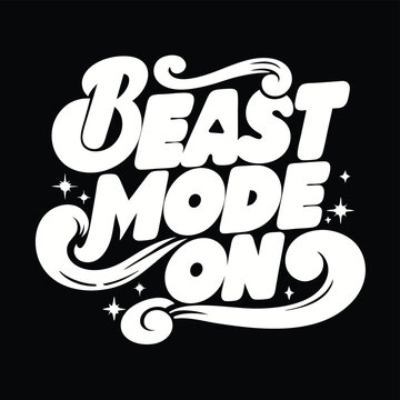 Motivational beast mode on text design with whimsical stars and grunge texture on a black background for inspiring projects