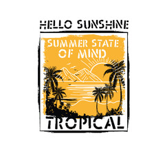 Hello Sunshine Summer state of mind tropical grunge beach poster design.eps