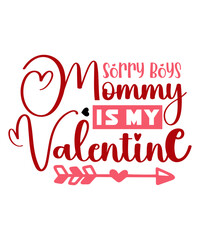 sorry boys mommy is my valentine