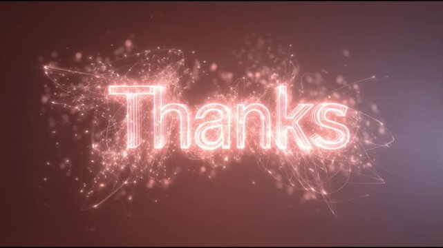 Thanks a lot animate text video of glowing neon word 'Thanks' with sparkling particles on a dark background with a warm and appreciative mood.