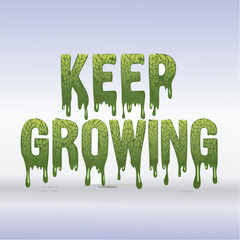 Stylized green text 'KEEP GROWING' with a dripping effect and leaf-like texture on a gradient background.