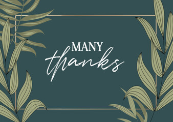 Many thanks card with elegant gold frame, botanical green leaves, and a dark teal background, conveying gratitude.