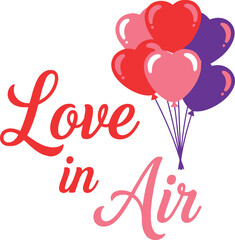 Romantic love in the air typography with heart balloons valentine s day celebration