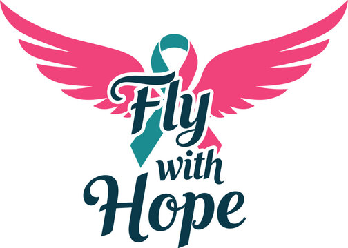 Fly with hope pink teal ribbon wings breast ovarian cancer awareness support design - Powered by Adobe