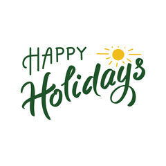 Happy Holidays greeting with sun illustration design.