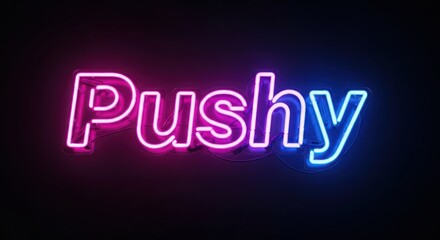 Obraz premium Illuminated pushy typography against dark backdrop conveys vibrant playful message