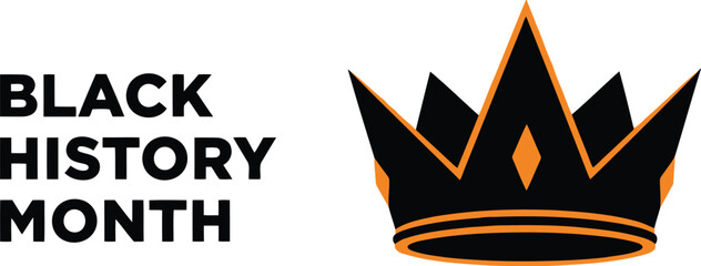 Black history month celebration regal crown icon with bold typography royalty heritage and empowerment © Taslima