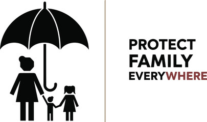 Protect family everywhere umbrella shielding mother and children symbol of security safety and care insurance support love