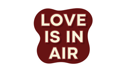 Love Is In Air - Red & White Typography Graphic for Valentine's Day