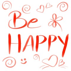 Be happy hand drawn typography design element,with heart and smile swirls, cute quote