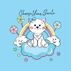 Choose your smile, Cat Con cloud and rainbow - Girl t-shirt vector illustration design