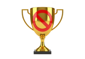 Golden trophy with red prohibition sign isolated on transparent background failure prohibition reject