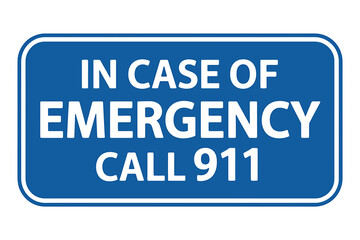 Emergency Call 911 Sign for Safety and Awareness Providing Clear Instructions in Case of Urgent Situations Public Service Announcement