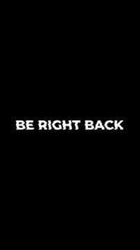 Be right back text animation glitch effect, 4k vertical video