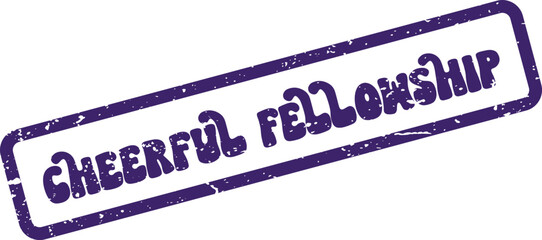 A vibrant purple Cheerful Fellowship rubber stamp marking communal gatherings and friendly associations