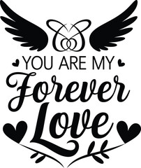 You Are My Forever Love Romantic Typography Vector with Angel Wings and Hearts