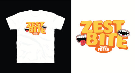 Zest bite design for t shirt always fresh concept