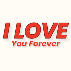 Red I LOVE You Forever Graphic Poster Design. Social Media Post Design.