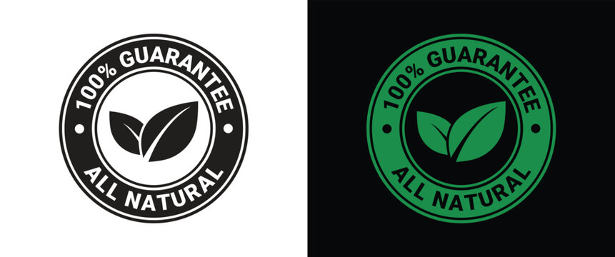 100 Percent Guarantee All Natural Badge – Organic Certified Seal, Eco Friendly Label Vector