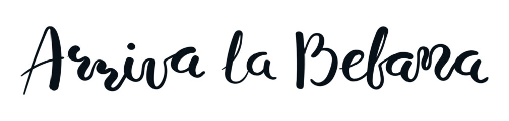 Befana arrives in Italian hand lettering, handwritten typography isolated on transparent. Hand drawn text, calligraphy. Vector illustration. Epiphany Day seasonal design element, holiday clip art © Maria Skrigan