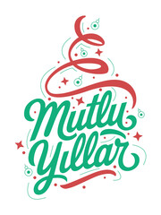Mutlu Yıllar Tipografik Yeni Yıl Tasarımı. translation: Happy New Year Typographic Holiday Design