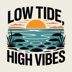 Low Tide High Vibes Beach Sunset Graphic T Shirt Design