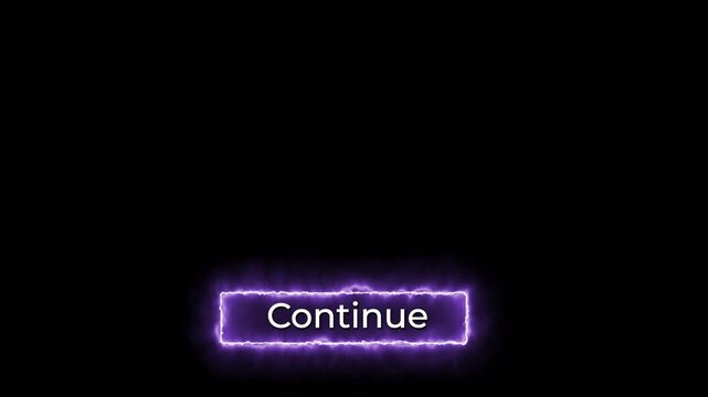 user interface continue label inside outlined rectangle motion graphic.