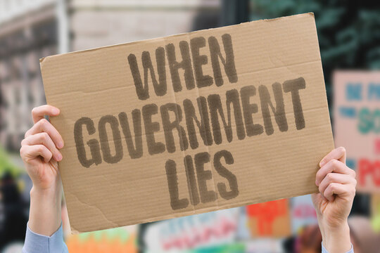 "When Government Lies" Officials deceive citizens. WHEN. GOVERNMENT. LIES. OFFICIALS. CITIZENS.