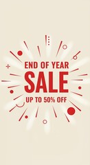 End of Year Sale: A dynamic graphic design advertisement, highlighting End of Year Sale with text and appealing design elements. Offering up to 50% discount to attract customers.