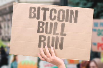 "Bitcoin Bull Run" Cryptocurrency enters upward trend. BITCOIN. BULL. RUN. CRYPTOCURRENCY. TREND.