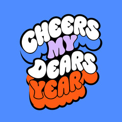 Cheerful New Year text with bubbly font cheers my dears new year text design