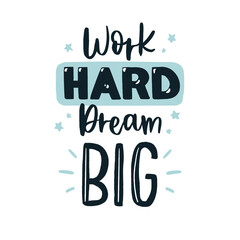 Motivational quote work hard dream big in a stylish font with stars and light effects isolated on transparent background