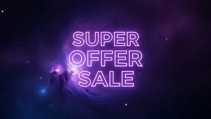 Super offer sale in neon pink text on cosmic background